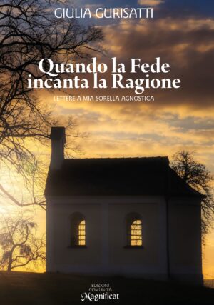 Quando la Fede incanta la Ragione