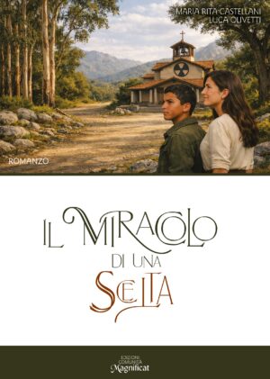 Il miracolo di una scelta - Romanzo